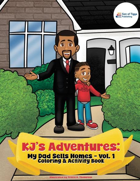 KJ's Adventures My Dad Sells Homes - Volume 1