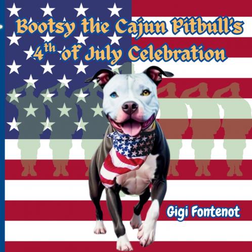 Bootsy the Cajun Pitbull's 4th of July Celebration