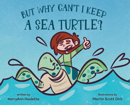 But Why Can't I Keep a Sea Turtle?