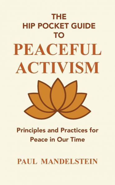The Hip Pocket Guide to Peaceful Activism