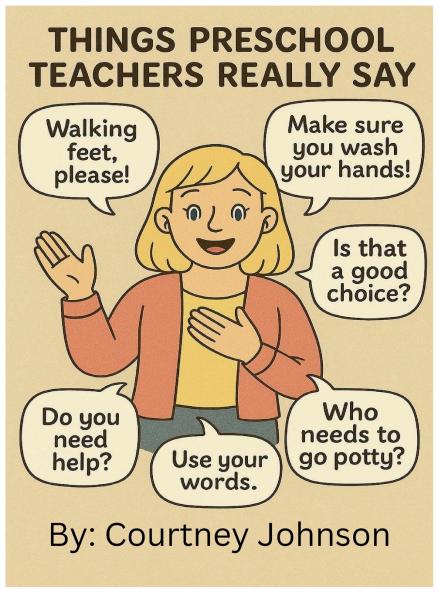 Things Preschool Teachers Really Say