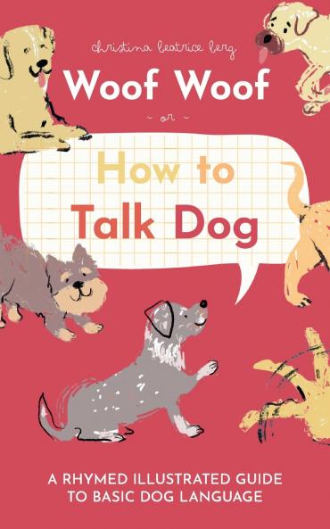 Woof Woof or How to Talk Dog