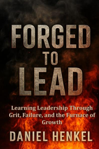 Forged to Lead