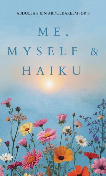 Me Myself & Haiku