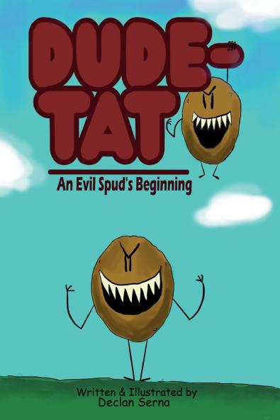 Dude-Tato An Evil Spud's Beginning