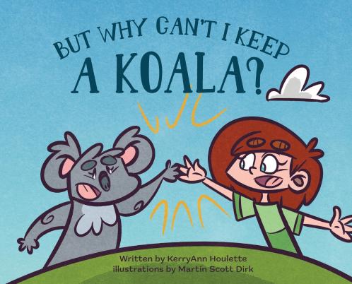 But Why Can't I Keep a Koala
