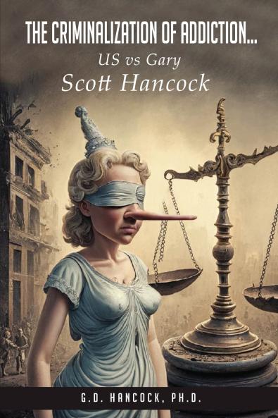 The Criminalization of Addiction