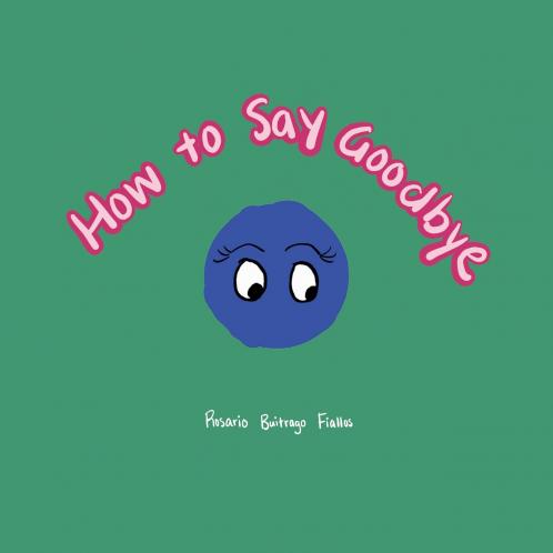 How to Say Goodbye