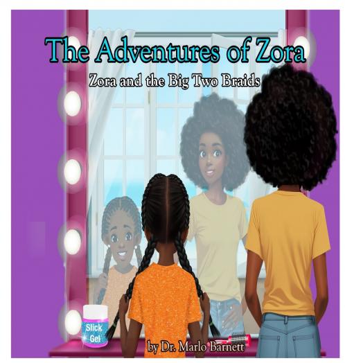 The Adventures of Zora - Zora and the Big Two Braids