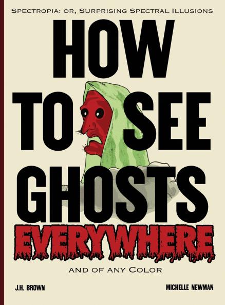 How To See Ghosts Everywhere