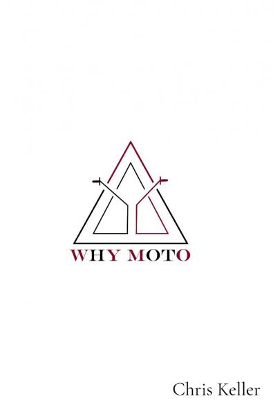 WHY MOTO