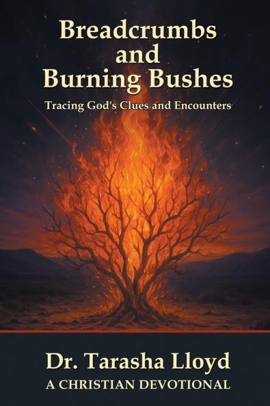 Breadcrumbs and Burning Bushes