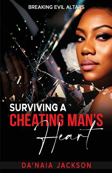 Surviving A Cheating Man's Heart