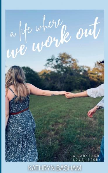 A Life Where We Work Out