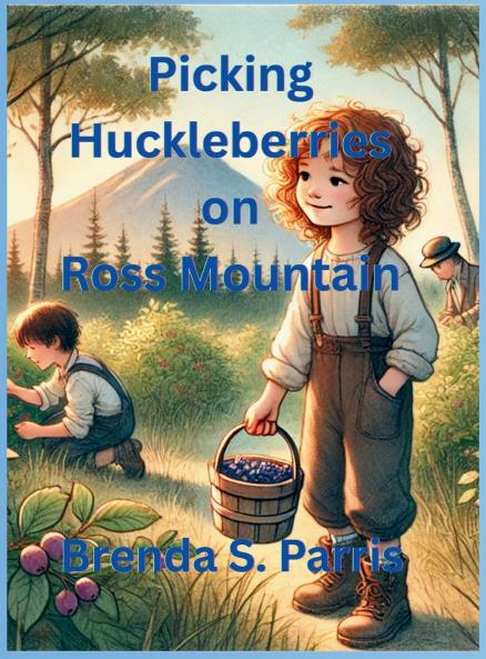 Picking Huckleberries on Ross Mountain