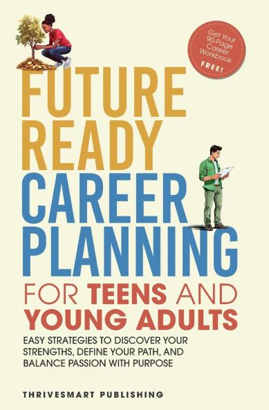 Future Ready Career Planning for Teens and Young Adults