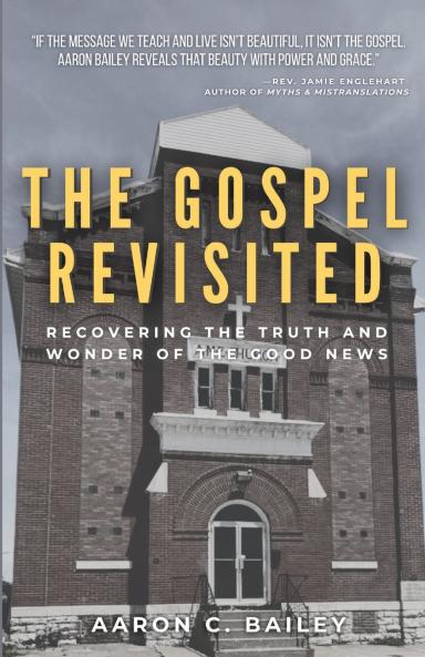 The Gospel Revisited