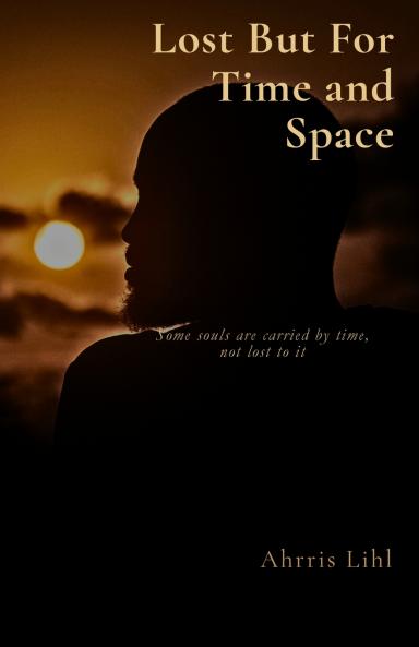 Lost But For Time and Space