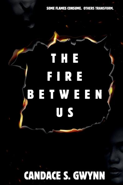 The Fire Between Us