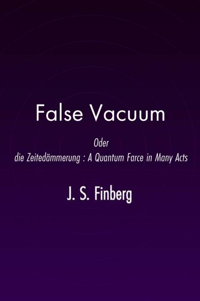 False Vacuum