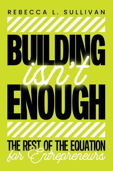 Building Isn't Enough