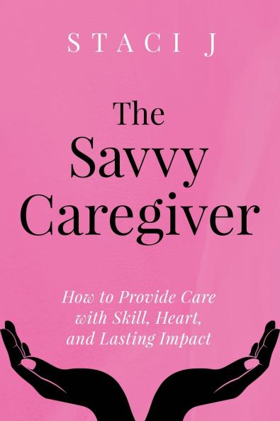 The Savvy Caregiver