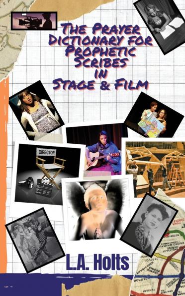 The Prayer Dictionary for Prophetic Scribes in Stage & Film
