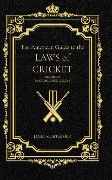 The American Guide to the Laws of Cricket