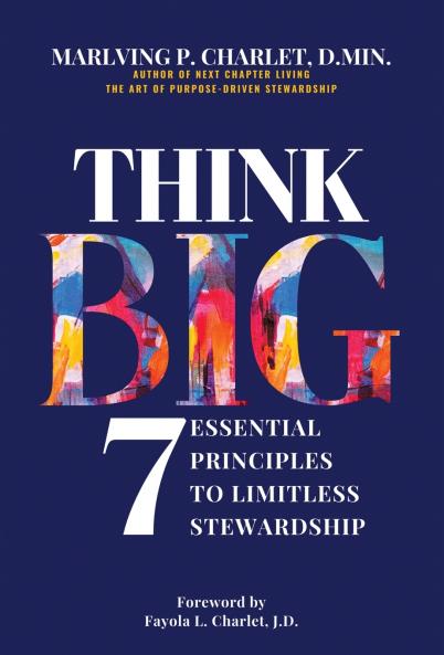 Think Big- 7 Essential Principles to Limitless Stewardship