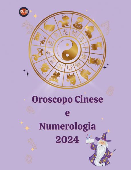Oroscopo Cinese  e  Numerologia 2024