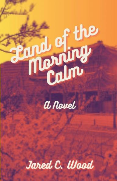 Land of the Morning Calm