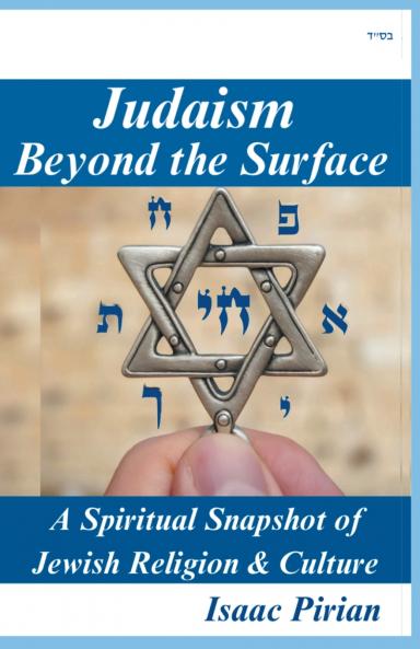 Judaism - Beyond The Surface A Spiritual Snapshot of Jewish Religion & Culture