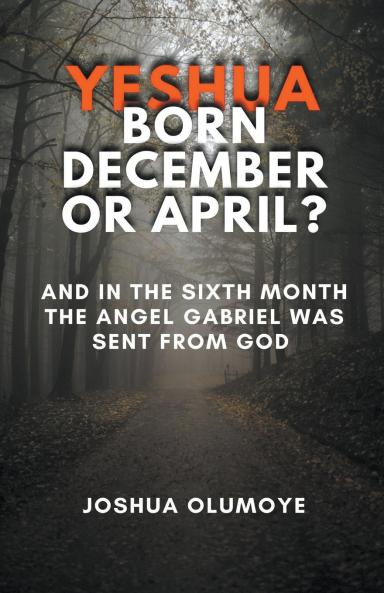 Yeshua Born December or April?