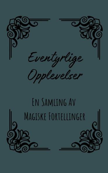 Eventyrlige Opplevelser