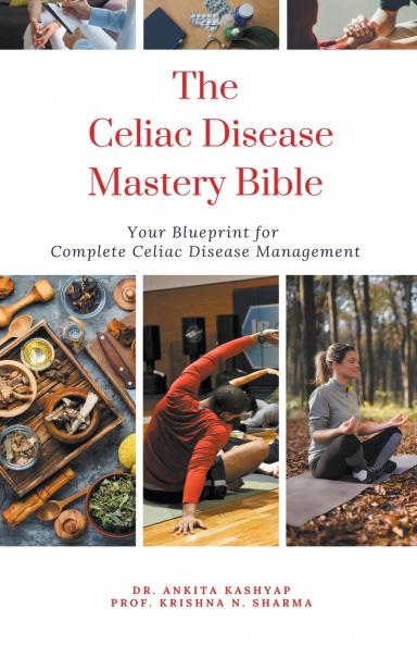 The Celiac Disease Mastery Bible