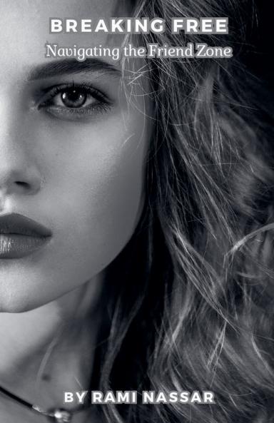 Breaking Free Navigating the Friend Zone