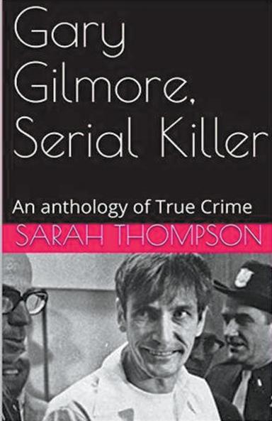 Gary Gilmore Serial Killer