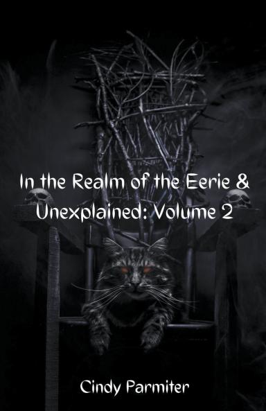 In The Realm of the Eerie & Unexplained