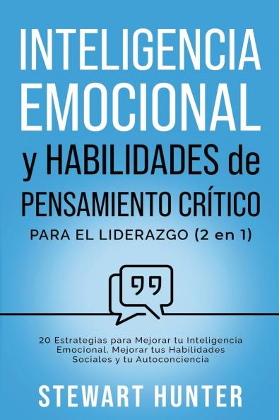 Inteligencia Emocional y Habilidades de Pensamiento Crítico para el Liderazgo