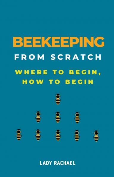 Beekeeping From Scratch