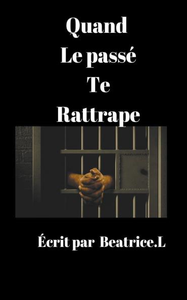 Quand le passé te rattrape