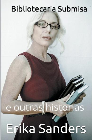 Bibliotecaria Submisa e outras historias
