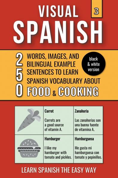 Visual Spanish 3 - (B/W version) - Food & Cooking - 250 Words Images and Examples Sentences to Learn Spanish Vocabulary