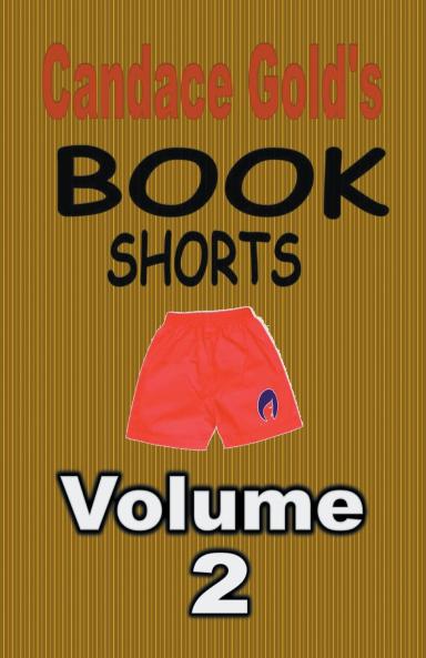 Candace Gold's Book Shorts Vol.2