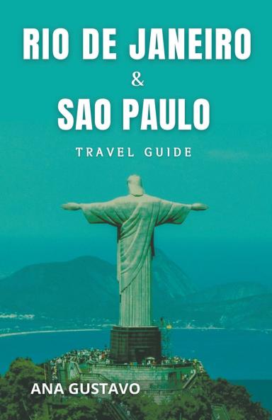 Rio De Janeiro & Sao Paulo Travel Guide