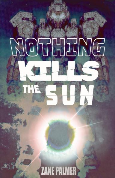 Nothing Kills the Sun