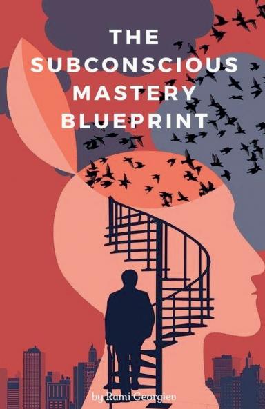The Subconscious Mastery Blueprint