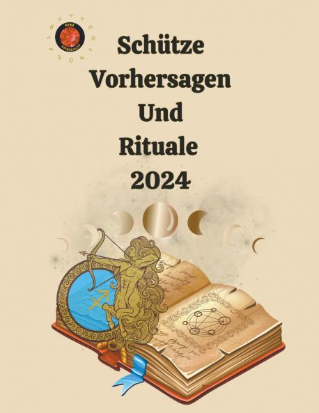Schütze Vorhersagen Und Rituale  2024