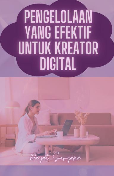 Pengelolaan Yang Efektif Untuk Kreator Konten