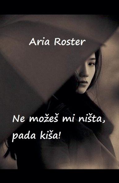Ne možeš mi ništa pada kiša